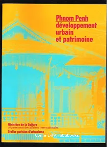 Phnom Penh, développement urbain et patrimoine