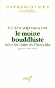 Le Moine bouddhiste selon les textes du theravâda