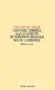 L'Histoire terrible mais inachevée de Norodom Sihanouk, roi du Cambodge