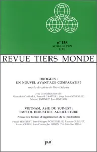 Revue tiers monde 158 : drogues, un nouvel avantage comparatif ? Vietnam, Asie du Sud-Est : emploi, industrie, agriculture