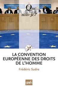 La convention européenne des droits de l'homme