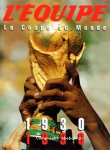 L'Equipe - La Coupe du monde - coffret de 2 volumes / 1. 1930-1970 - 2. 1974-1998.