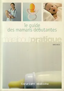 Le Guide des mamans débutantes