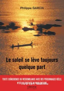 Le soleil se lève toujours quelque part