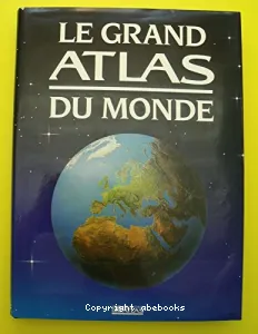 Le Grand atlas du monde