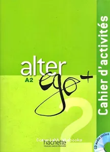 Alter ego + 2 - Cahier d'activités A2