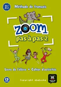 Zoom pas à pas 2, A1.1 / A1.2