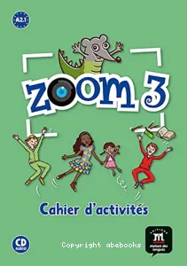 Zoom 3 - Cahier d'activités, A2.1