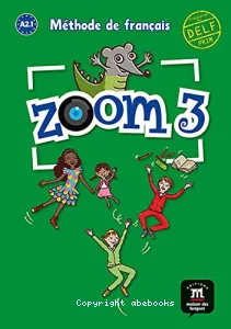 Zoom 3 - Méthode de français A2.1