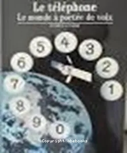 Le Téléphone : le monde à portée de voix