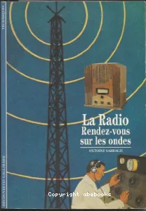 La Radio : rendez-vous sur les ondes