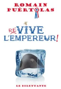 Re-Vivre l'empereur !