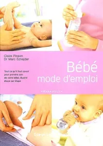 Bébé mode d'emploi