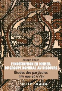 L'indéfinition en khmer, du groupe nominal au discours