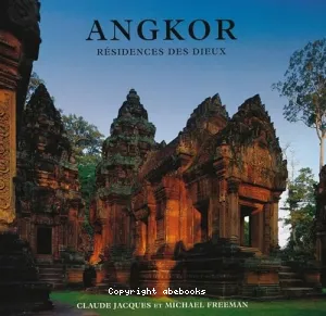 Angkor résidences des dieux