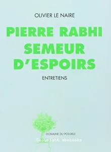 Pierre Rabhi, semeur d'espoirs.