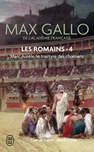 Marc Aurèle : Le martyre des chrétiens