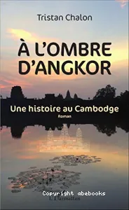 A l'ombre d'Angkor