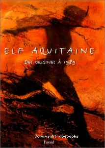 ELF Aquitaine, des origines à 1989