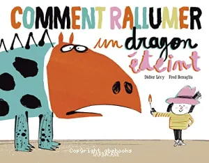 Comment rallumer un dragon éteint