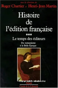 Histoire de l'édition française III : Le temps des éditeurs