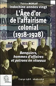 L’âge d’or de l’affairisme colonial (1918-1928)