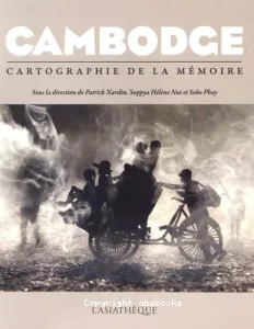 Cambodge : Cartographie de la mémoire