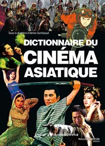 Ditionnaire du cinéma asiatique