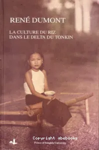 La Culture du riz dans le delta du Tonkin