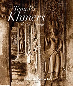 Temples Khmers du Cambodge