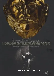 Les grandes découvertes archéologiques : les merveilles de l'antiquité