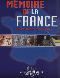 Mémoire de la France : des origines à nos jours