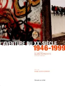 L'aventure du XXe siècle : d'après les collections et les grandes signatures du Figaro. Volume 2, 1946-1999