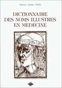 Dictionnaire des noms illustrés en médecine