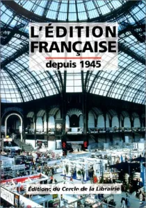 L'Edition française depuis 1945