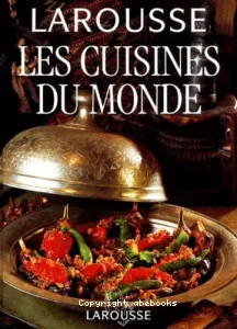 Larousse : Les cuisine du monde