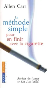 La Méthode simple pour en finir avec la cigarette