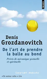 De l'art de prendre la balle au bond