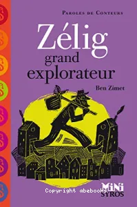 Zélig grand explorateur