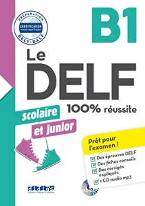 Le DELF 100% réussite scolaire et junior B1