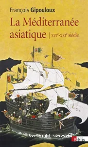 La Méditerranée asiatique