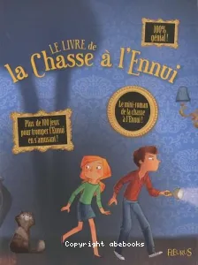 Le livre de la chasse à l'ennui