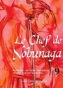 Le Chef de Nobunaga, tome 9