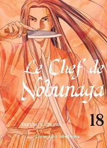 Le Chef de Nobunaga, tome 18