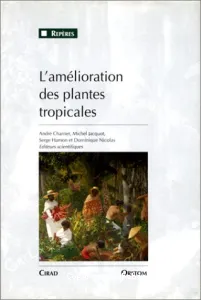 L'Amélioration des plantes tropicales