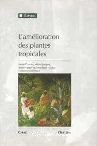 L'Amélioration des plantes tropicales