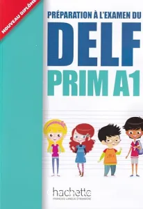 Préparation à l'examen du DELF Prim A1