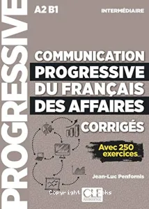 Communication progressive du français des affaires, intermédiaire A2/B1
