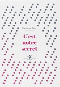 C'est notre secret