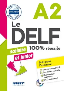 Le DELF 100% réussite scolaire et junior A2